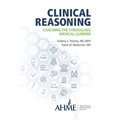 Clinical Reasoning: Coaching the Struggling Medical Learner