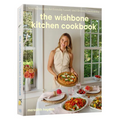 The Wishbone Kitchen Cookbook: Seasonal Recipes for Everyday Luxury and Elevated Entertaining