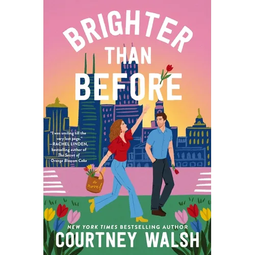 Brighter Than Before: A Feel-Good Novel about Finding Yourself and Falling in Love Again