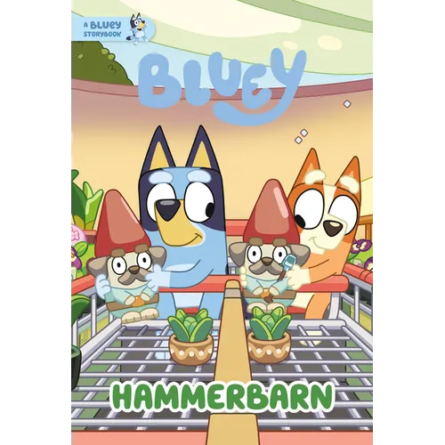 Hammerbarn: A Bluey Storybook