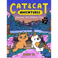 Cat & Cat Adventures: Journey Into Unibear City: A Graphic Novel