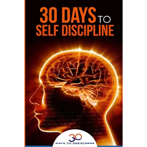 Self Discipline: 30 Days to Self Discipline