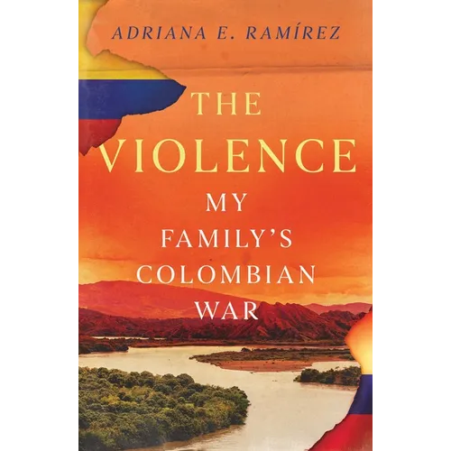 The Violence: My Family's Colombian War