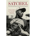 Satchel: The Life and Times of an American Legend