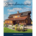 Barndominiums: Your Guide to a Perfect, Inexpensive Dream Home