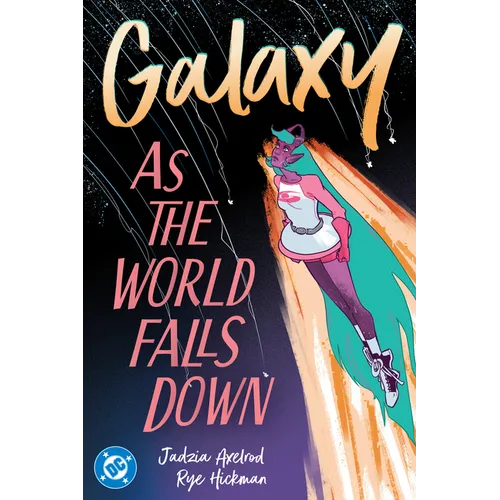 Galaxy 2: As the World Falls Down
