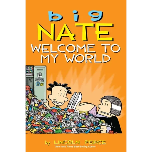 Big Nate: Welcome to My World: Volume 13