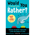 Would You Rather? Made You Think! Edition: Answer Hilarious Questions and Win the Game of Wits