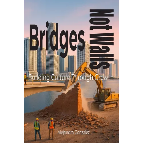 Bridges, Not Walls: Building Culture Through Growth