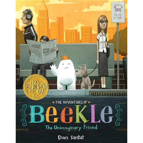 The Adventures of Beekle: The Unimaginary Friend (Caldecott Medal Winner)