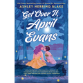 Get Over It, April Evans