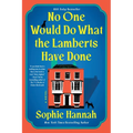 No One Would Do What the Lamberts Have Done