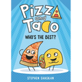 Pizza and Taco: Who's the Best?: (A Graphic Novel)