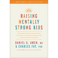Raising Mentally Strong Kids: How to Combine the Power of Neuroscience with Love and Logic to Grow Confident, Kind, Responsible, and Resilient Childre