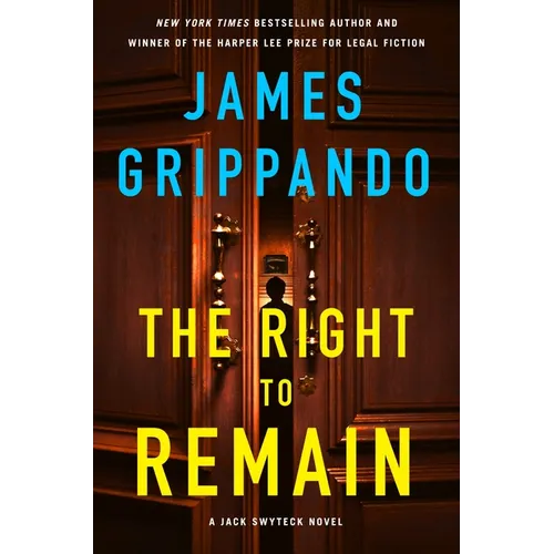 The Right to Remain: A Jack Swyteck Novel