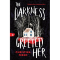 The Darkness Greeted Her