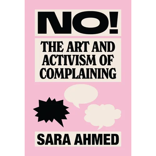 No!: The Art and Activism of Complaining