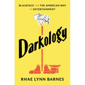 Darkology: Blackface and the American Way of Entertainment