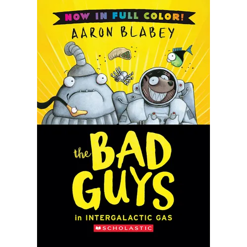 The Bad Guys in Intergalactic Gas (Bad Guys #5 Color Edition)