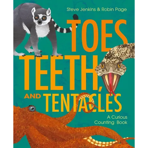 Toes, Teeth, and Tentacles: A Curious Counting Book