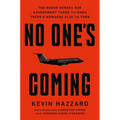 No One's Coming: The Rogue Heroes Our Government Turns to When There's Nowhere Else to Turn