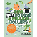 How Not to Lose a Million Dollars