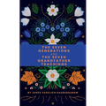 The Seven Generations and The Seven Grandfather Teachings