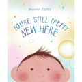 You're Still Pretty New Here