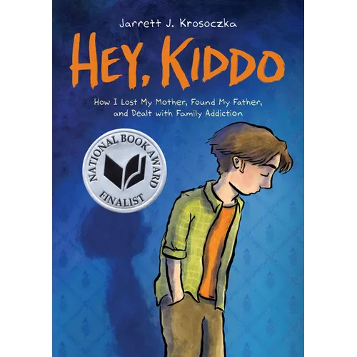 Hey, Kiddo: A Graphic Novel