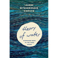 Theory of Water: Nishnaabe Maps to the Times Ahead