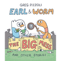 Earl & Worm #2: The Big Mess and Other Stories