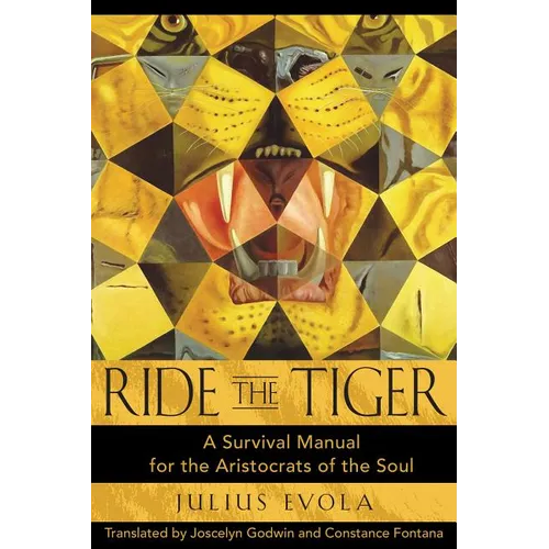 Ride the Tiger: A Survival Manual for the Aristocrats of the Soul