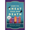 How to Cheat Your Own Death