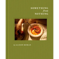 Something from Nothing: A Cookbook