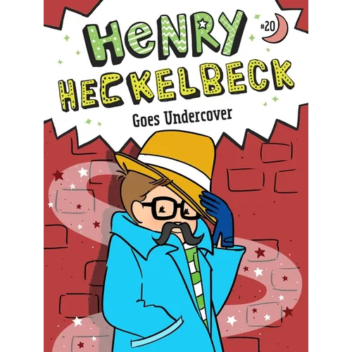 Henry Heckelbeck Goes Undercover