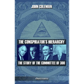 The conspirator's hierarchy: The story of the committee of 300
