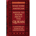 What Every American Needs to Know about the Qur'an: A History of Islam & the United States