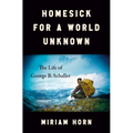 Homesick for a World Unknown: The Life of George B. Schaller