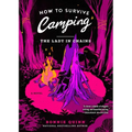 How to Survive Camping: The Lady in Chains