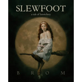 Slewfoot: A Tale of Bewitchery