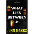 What Lies Between Us