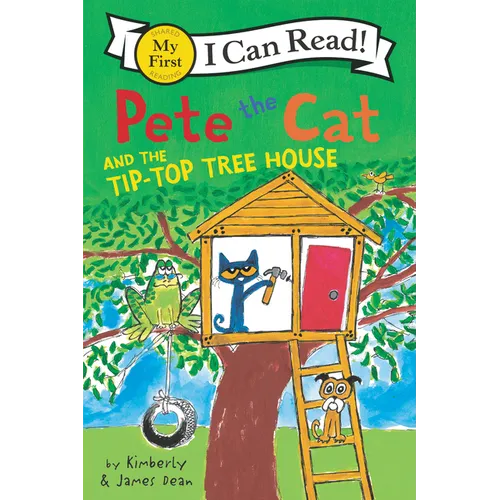 Pete the Cat and the Tip-Top Tree House