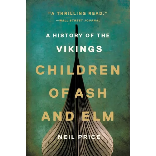 Children of Ash and Elm: A History of the Vikings