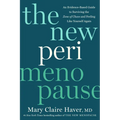 The New Perimenopause: An Evidence-Based Guide to Surviving the Zone of Chaos and Feeling Like Yourself Again