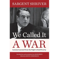 We Called It a War: Lessons Learned from the Fight to End Poverty