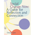 Social Change Now: A Guide for Reflection and Connection