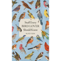 Stuff Every Bird Lover Should Know