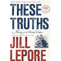 These Truths: A History of the United States