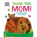 Thank You, Mom! from Baby Bear and Friends (World of Eric Carle): The Perfect Gift for Mother's Day and All-Year-Round!
