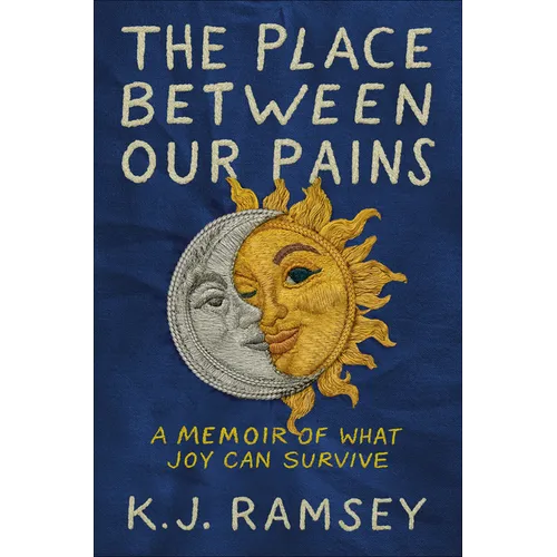 The Place Between Our Pains: A Memoir of What Joy Can Survive